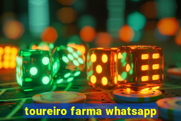 toureiro farma whatsapp